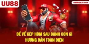 Đề Về Kép Hôm Sau Đánh Con Gì - Hướng Dẫn Toàn Diện