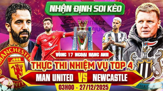 Soi kèo Man Utd vs Newcastle 27/12 gợi ý kèo tiềm năng